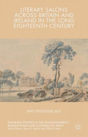 Carte Literary Salons Across Britain and Ireland in the Long Eighteenth Century Amy Prendergast