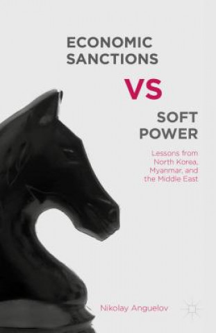 Könyv Economic Sanctions vs. Soft Power Nikolay Anguelov