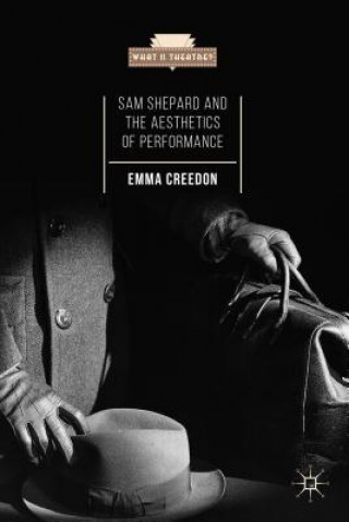 Libro Sam Shepard and the Aesthetics of Performance Emma Creedon