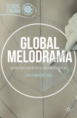 Książka Global Melodrama Carla Marcantonio