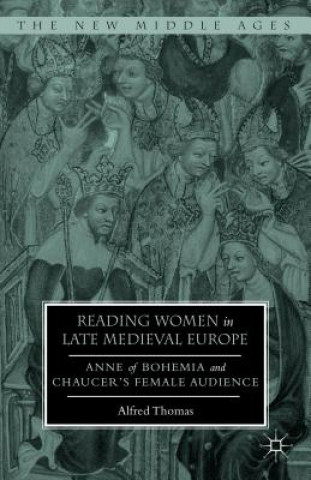 Knjiga Reading Women in Late Medieval Europe Alfred Thomas