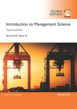 Carte Introduction to Management Science, Global Edition Bernard W. Taylor