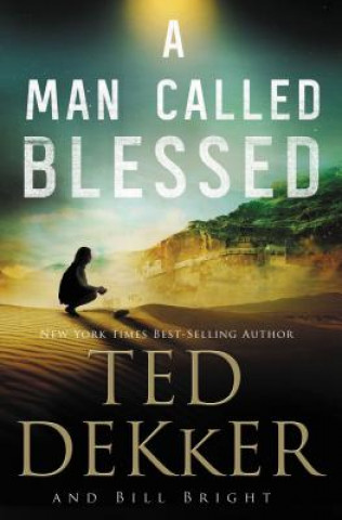 Buch Man Called Blessed Ted Dekker