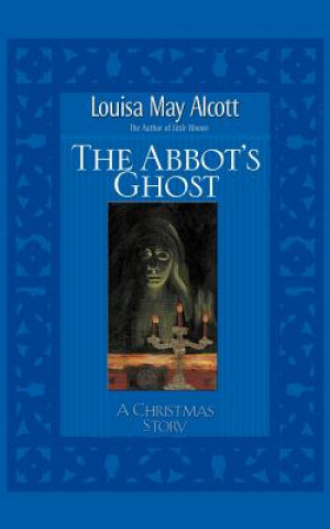 Książka Abbot's Ghost Louisa May Alcott