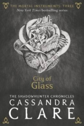 Carte Mortal Instruments 3: City of Glass Cassandra Clare