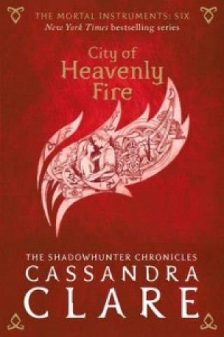 Carte The Mortal Instruments 6: City of Heavenly Fire Cassandra Clare