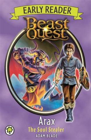 Carte Beast Quest Early Reader: Arax the Soul Stealer Adam Blade