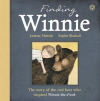 Книга Finding Winnie: The Story of the Real Bear Who Inspired Winnie-the-Pooh Lindsay Mattick