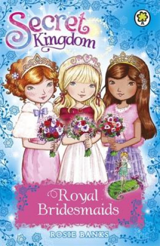 Książka Secret Kingdom: Royal Bridesmaids Rosie Banks