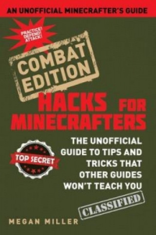 Kniha Hacks for Minecrafters: Combat Edition Megan Miller