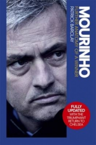 Kniha Mourinho: Further Anatomy of a Winner Patrick Barclay