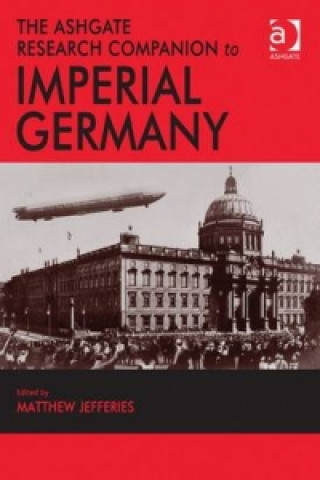 Книга Ashgate Research Companion to Imperial Germany 