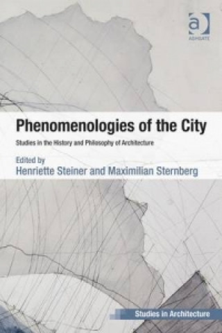 Book Phenomenologies of the City Henriette Steiner