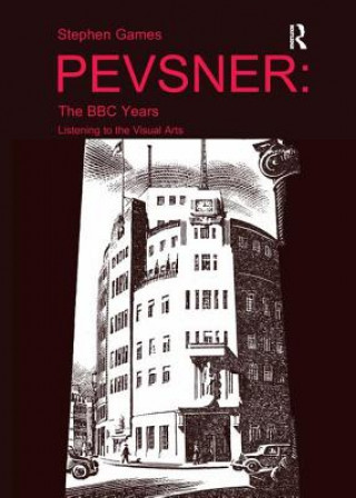 Kniha Pevsner: The BBC Years Stephen Games