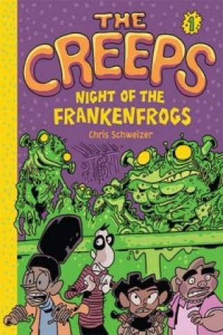 Carte Creeps: Bk 1 Night of the Frankenfrogs Chris Schweizer