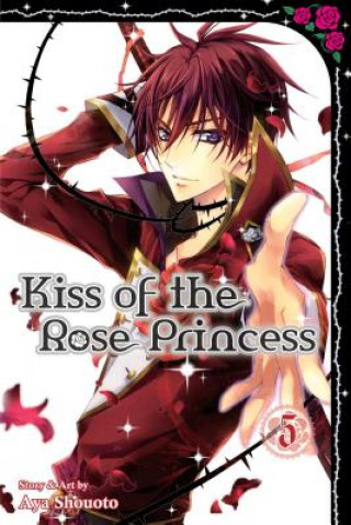 Könyv Kiss of the Rose Princess, Vol. 5 Aya Shouoto