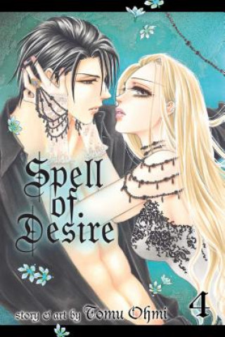 Kniha Spell of Desire, Vol. 4 Tomu Ohmi