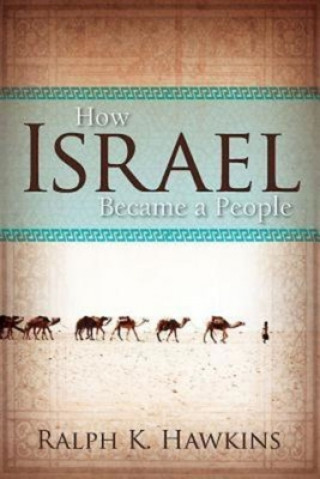 Kniha How Israel Became A People Ralph K Hawkins