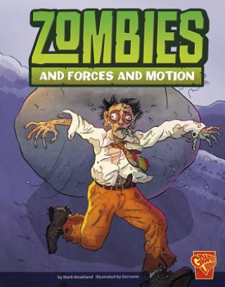 Könyv Zombies and Forces of Motion Mark Weakland