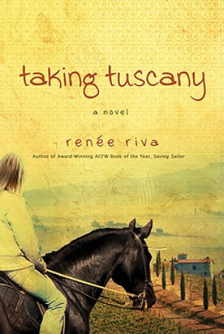 Kniha Taking Tuscany Renee Riva
