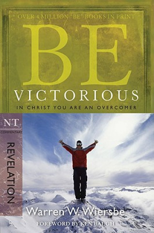 Könyv Be Victorious - Revelation Warren Wierbse