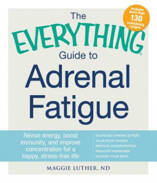 Libro Everything Guide To Adrenal Fatigue Maggie Luther