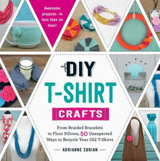 Knjiga DIY T-Shirt Crafts Adrianne Surian