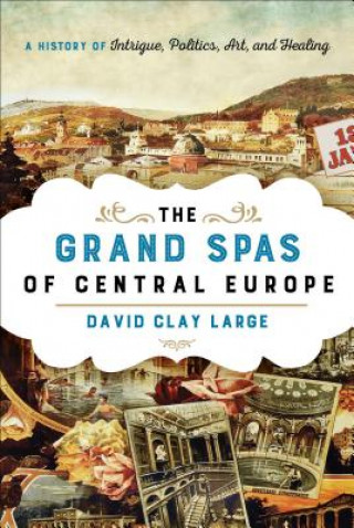 Kniha Grand Spas of Central Europe David Clay Large