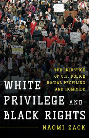 Carte White Privilege and Black Rights Naomi Zack