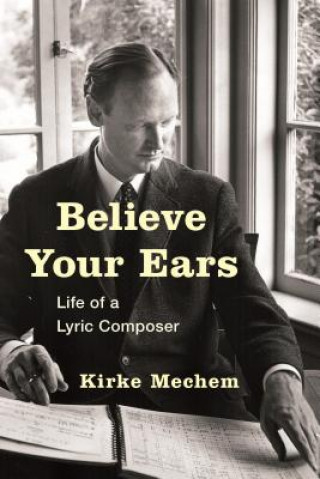 Kniha Believe Your Ears Kirke Mechem