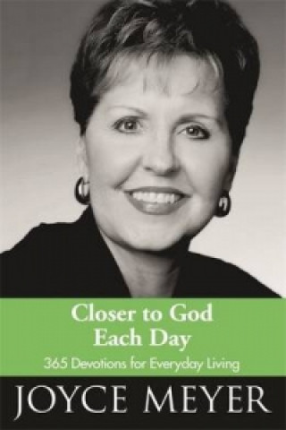 Kniha Closer to God Each Day Devotional Joyce Meyer