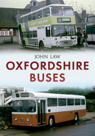 Kniha Oxfordshire Buses John Law