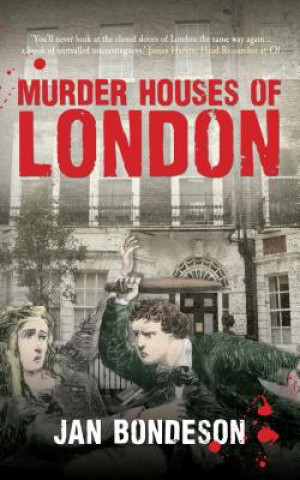 Könyv Murder Houses of London Jan Bondeson