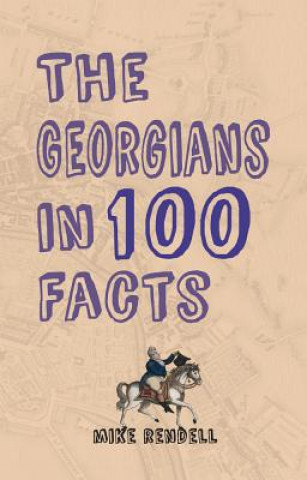 Kniha Georgians in 100 Facts Mike Rendell