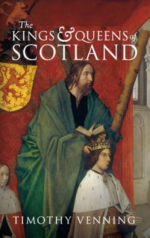 Könyv Kings & Queens of Scotland Timothy Venning