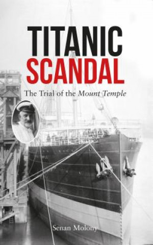 Buch Titanic Scandal Senan Molony