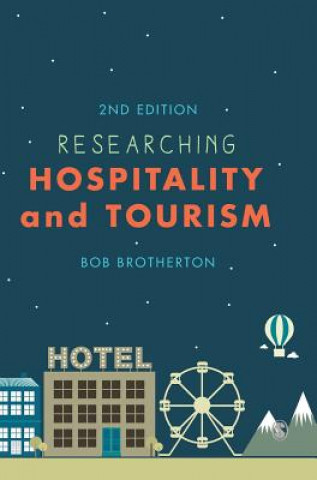 Kniha Researching Hospitality and Tourism Bob Brotherton