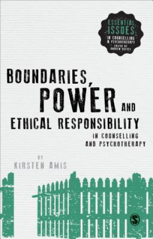 Kniha Boundaries, Power and Ethical Responsibility in Counselling and Psychotherapy Clare Symons