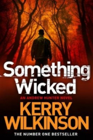 Knjiga Something Wicked Kerry Wilkinson