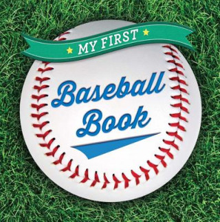 Kniha My First Baseball Book Sterling Children's