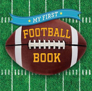Kniha My First Football Book Sterling Children's