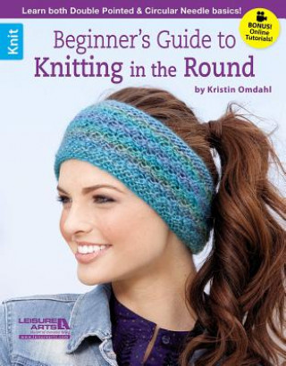 Könyv Beginner's Guide to Knitting in the Round Kristin Omdahl