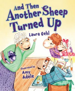 Kniha And Then Another Sheep Turned Up Laura Gehl