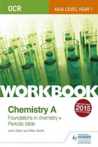 Könyv OCR AS/A Level Year 1 Chemistry A Workbook: Foundations in chemistry; Periodic table Mike Smith