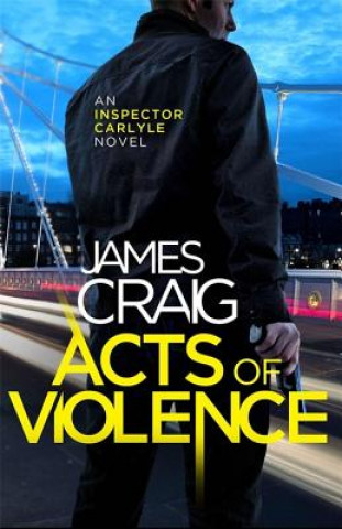 Kniha Acts of Violence James Craig