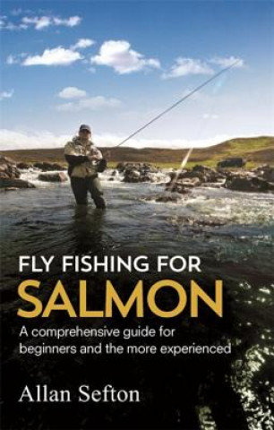 Kniha Fly Fishing For Salmon Allan Sefton