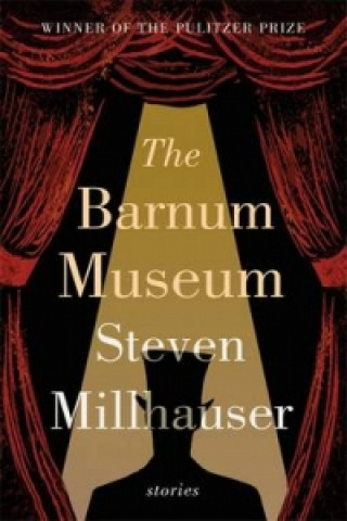 Kniha Barnum Museum Steven Millhauser