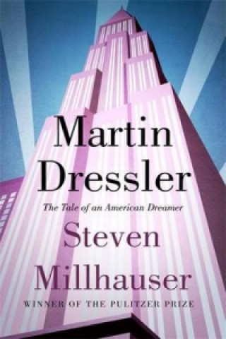 Kniha Martin Dressler Steven Millhauser