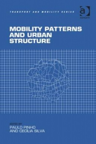 Kniha Mobility Patterns and Urban Structure Dr. Paulo Pinho