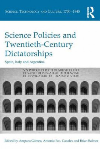 Carte Science Policies and Twentieth-Century Dictatorships Amparo Gomez